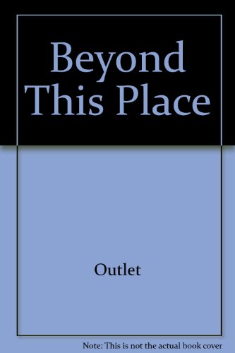 Beyond this Place (9780517649220) by Rh Value Publishing