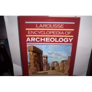 Beispielbild fr Larousse Encyclopedia of Archaeology zum Verkauf von WorldofBooks