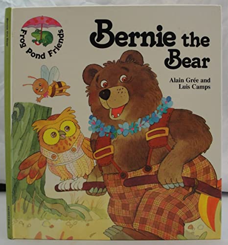 Bernie: The Bear Frog Pond Seco (Frog Pond Series) (9780517653012) by Gree, Alain