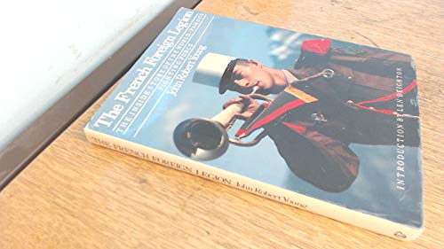 Stock image for The French Foreign Legion for sale by Better World Books