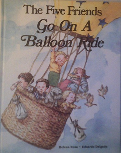 Five Friends Go On A Balloon Ride Los Mecs Van en Globo (original publisher)