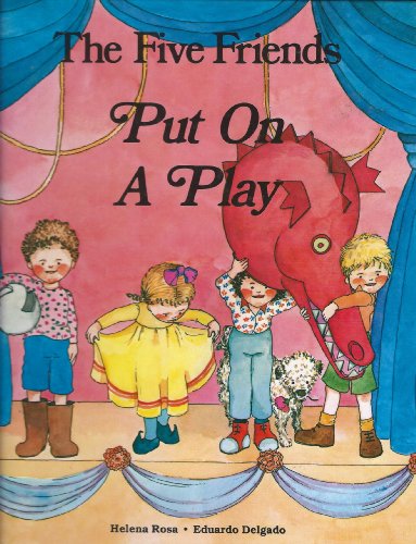 Imagen de archivo de The Five Friends Put On A Play a la venta por Your Online Bookstore