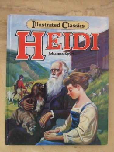 Heidi: Illustrated Childrens Classics (Illustrated Classic) (9780517655887) by Spyri, Johanna