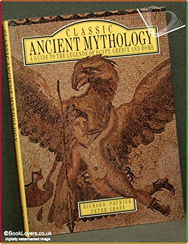 9780517657492: Classic Ancient Mythology: A Guide to the Legends of Egypt, Greece and Rome