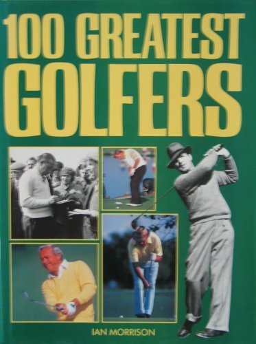 Stock image for 100 Greatest Golfers for sale by Keeper of the Page