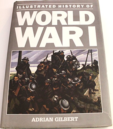 Beispielbild fr Illustrated History of World War I zum Verkauf von Better World Books