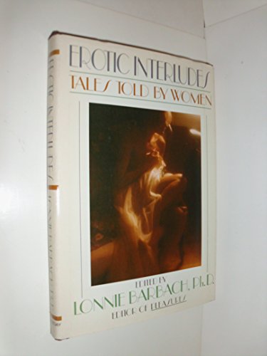 Beispielbild fr Erotic Interludes: Tales Told by Women zum Verkauf von Better World Books