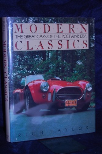 Modern Classics: The Great Cars of the Postwar Era - Taylor, Rich