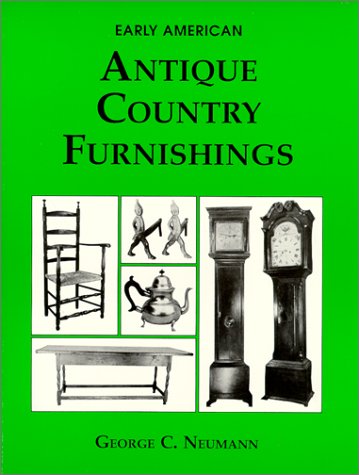 Stock image for Early American Antique Country Furnishing for sale by Goodwill of Colorado