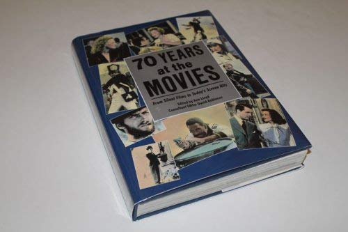 Stock image for 70 Years At The Movies, From Silent Films To Today's Screen Hits for sale by Ira Joel Haber - Cinemage Books