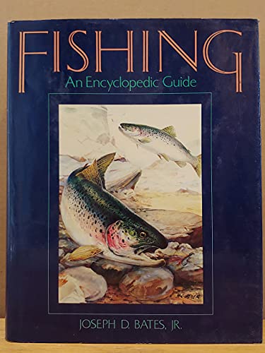 Stock image for Fishing an Encyclopedic Guide to Tackle and Tactics for Fresh and Salt Water for sale by Chequamegon Books