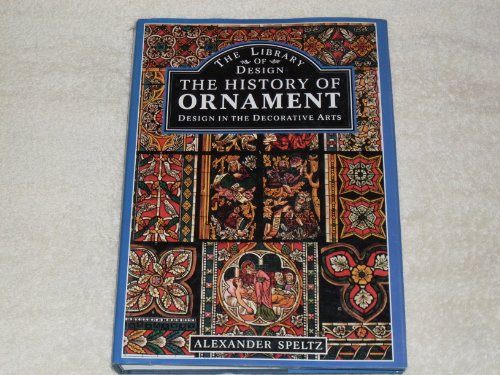 Stock image for History of Ornament : Design in Decorative Arts for sale by Better World Books