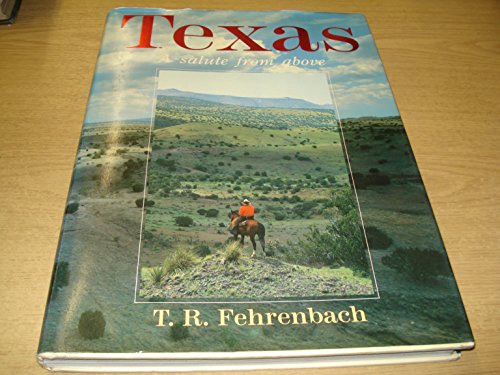 Beispielbild fr Texas: A Salute from Above zum Verkauf von SecondSale