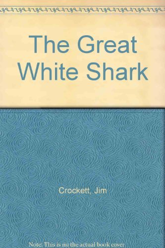 Imagen de archivo de The Great White Shark a la venta por Terrace Horticultural Books