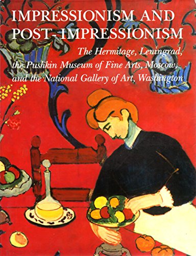 Stock image for Impressionism and Post-Impressionism: The Hermitage, Lenningrad, the Pushkin Museum. Spl Offer for sale by ThriftBooks-Atlanta