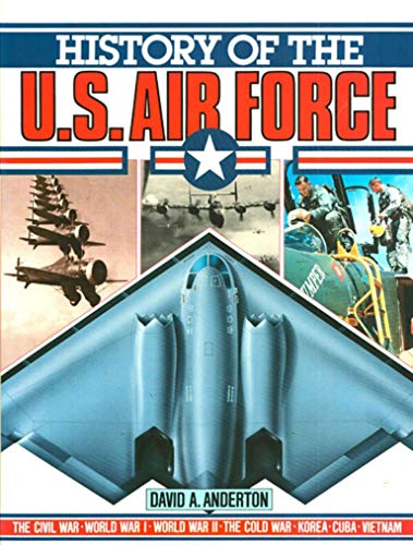 History of the US Airforce: Revised and (9780517665756) by Anderton, David A.