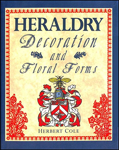 9780517666654: Heraldry Decoration and Floral Forms