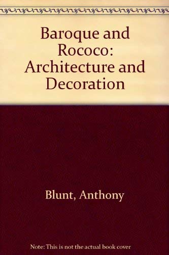 Beispielbild fr Baroque and Rococo Architecture and Decoration zum Verkauf von David's Books