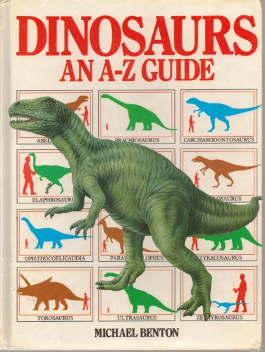Imagen de archivo de Dinosaurs: An A-Z Guide a la venta por ThriftBooks-Dallas