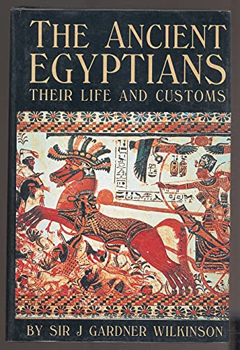 Stock image for The Ancient Egyptians: Their Life and Customs for sale by Sandi's Bookshelf