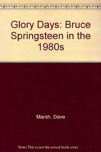 9780517673386: Glory Days: Bruce Springsteen in the 1980s