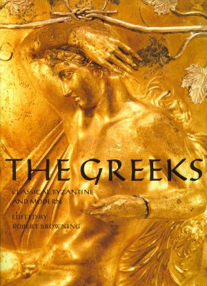 Beispielbild fr The Greeks. Classical ,Byzantine and Modern. zum Verkauf von Reuseabook