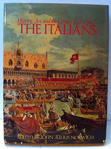 Imagen de archivo de The Italians: History, Art and the Genius of a People a la venta por Abacus Bookshop