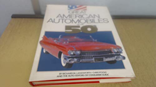 Stock image for Great American Automobiles of the 50's for sale by Discover Books