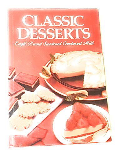 9780517675922: Classic Desserts: Eagle Brand