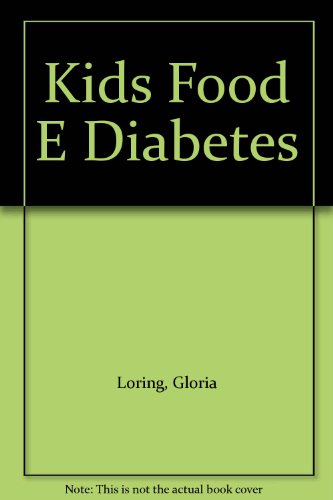 9780517676585: Kids, Food and Diabetes