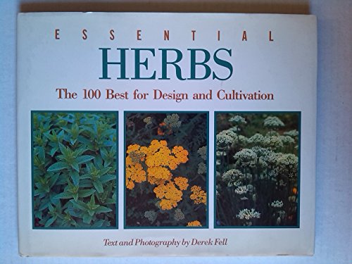 9780517676622: Essential Herbs: The 100 Best for Design and Cultivation