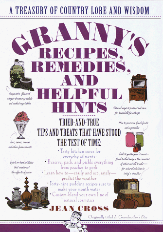 9780517677261: Granny's Recipes, Remedies, and Helpful Hints: A Treasury of Country Lore and Wisdom