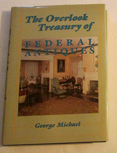 9780517679074: Overlook Treasury of Federal Antiques