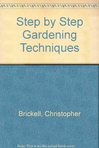 Stock image for Step by Step Gardening Technique for sale by Wonder Book