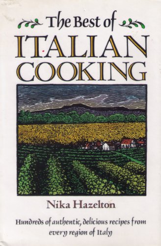 Imagen de archivo de Best of Italian Cooking: Hundreds of Authentic, Delicious Recipes from Every Region of Italy a la venta por Wonder Book