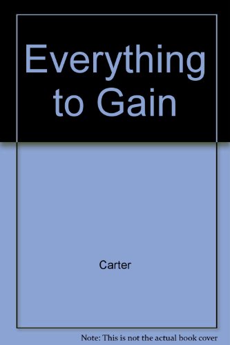 Everything to Gain (9780517681626) by Carter, Jimmy