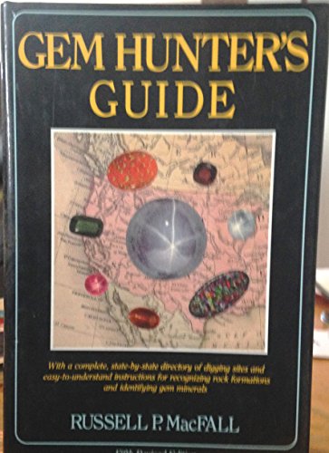 9780517682401: Gem Hunter's Guide: How to Find and Identify Gem Minerals