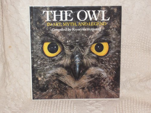 The Owl: In Art Myth & Legend (9780517684757) by Weinstein, Krystyna