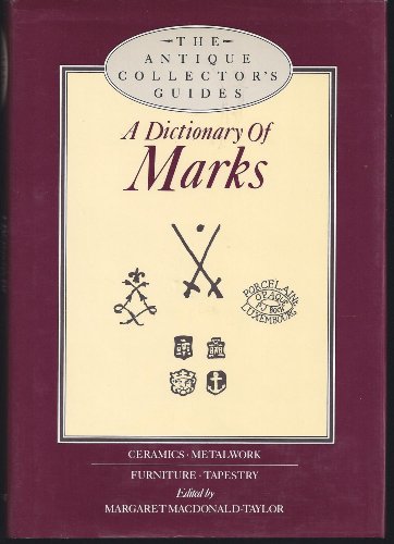

Dictionary of Marks (Antique Collectors Guides)