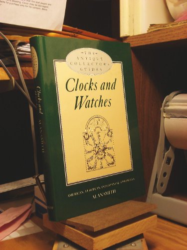 Stock image for Antique Collectors Guide: Clocks and Watches for sale by Wonder Book
