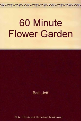 9780517684894: 60 Minute Flower Garden