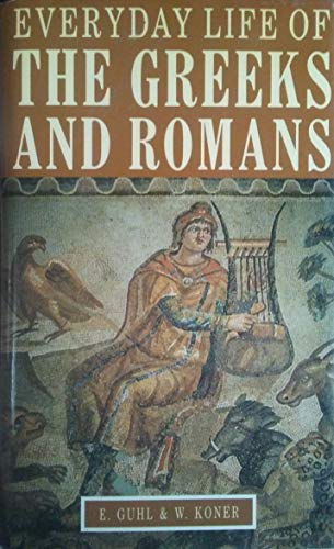 Stock image for Everyday Life of the Greeks and Romans for sale by HPB-Ruby