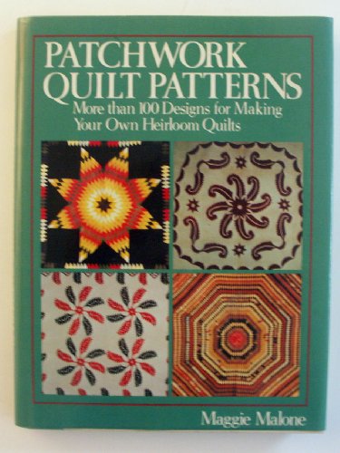 9780517687901: Patchwork Quilt Patterns: More Than 100 Designs for Making Your Own Heirloom Quilt