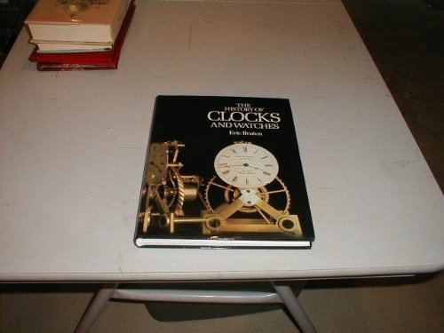 9780517689097: The History of Clocks and Watches