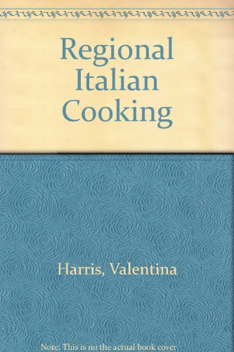 Regional Italian Cooking (9780517689783) by Harris, Valentina