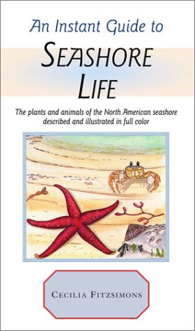 Instant Guide to Seashore Life (Instant Guides) (9780517691113) by Fitzsimons, Cecilia