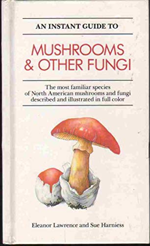 Stock image for Instant Guide to Mushrooms & Other Fungi for sale by ThriftBooks-Atlanta