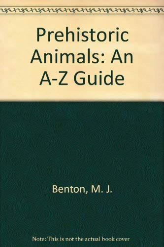 Beispielbild fr Prehistoric Animals: An A-Z Guide zum Verkauf von Wonder Book