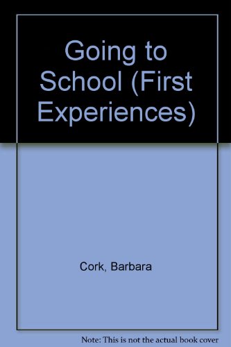 Stock image for Going to School; First Experiences for sale by Alf Books