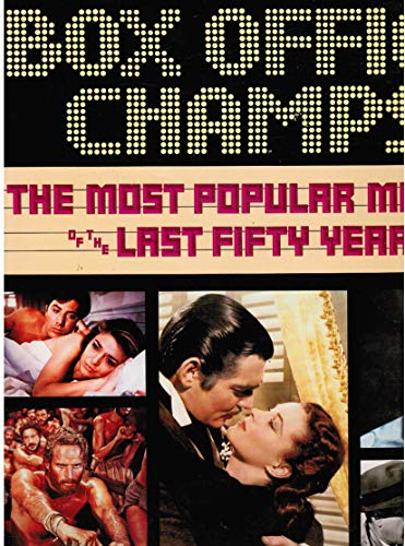 BOX-OFFICE CHAMPS [BOX OFFICE CHAMPS] The Most Popular Movies of the Last 50 Years